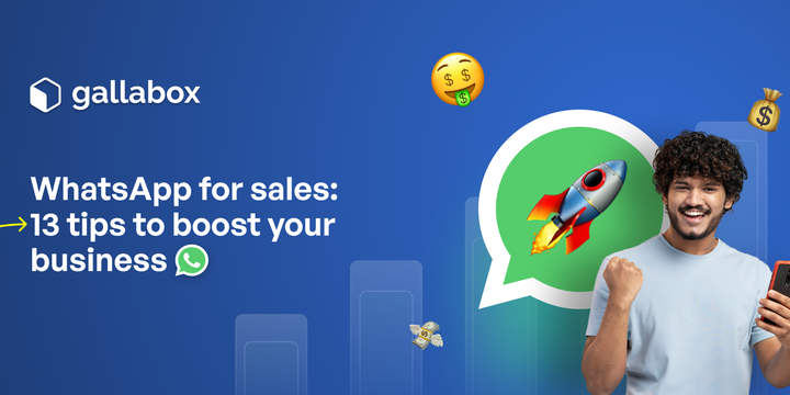 WhatsApp for sales: 13 tips to boost your business