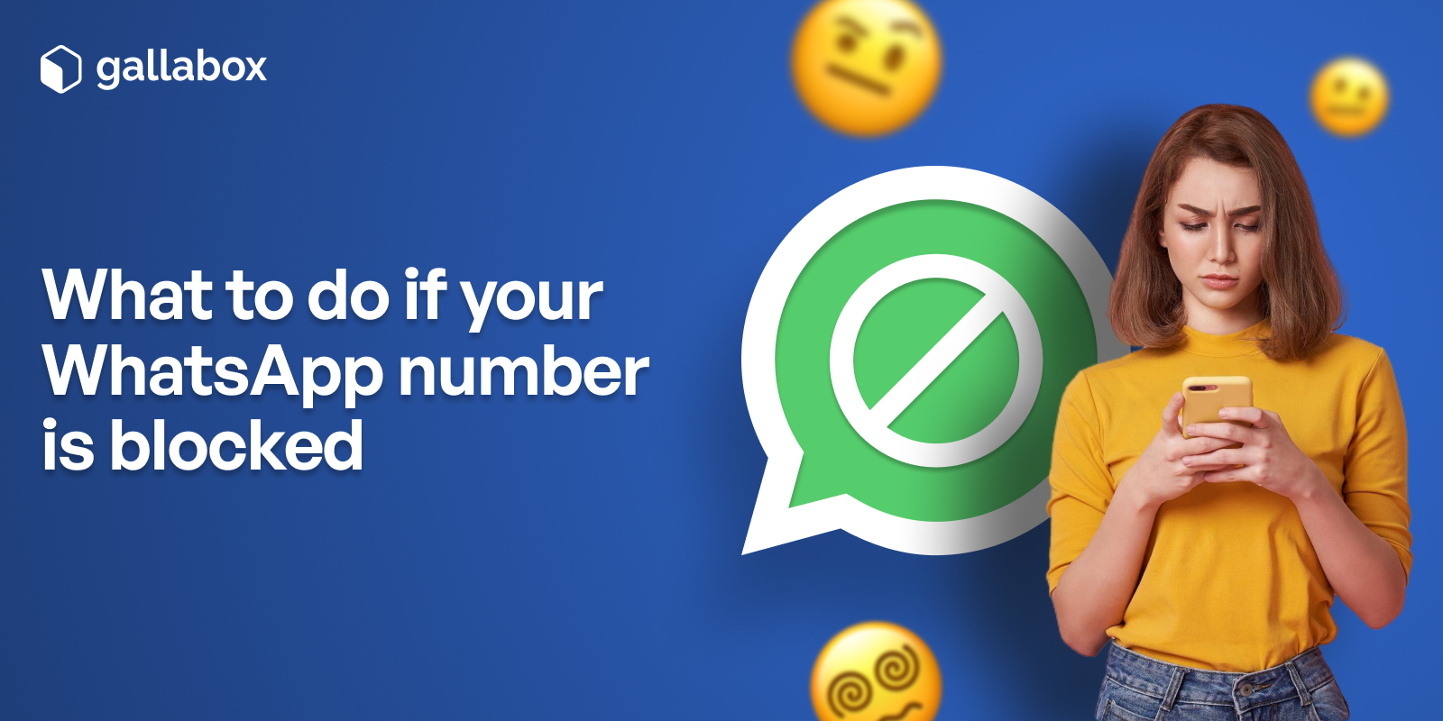 What do you do if your WhatsApp Number is Blocked? Steps, Best Practices and Messaging Templates