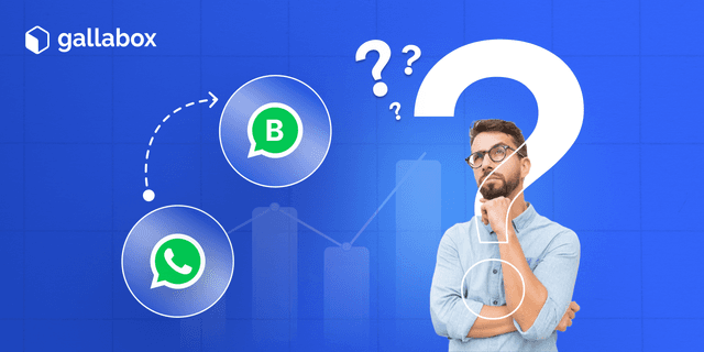 Why and when you should move from WhatsApp Business to WhatsApp Business API